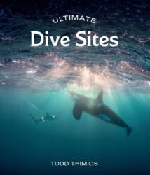 Ultimate Dive Sites - Thimios, Todd (ISBN: 9781741179026)