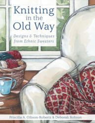 Knitting in the Old Way - Deborah Robson (ISBN: 9781635619584)