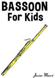 Bassoon for Kids - Javier Marcó (ISBN: 9789974933095)