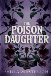 The Poison Daughter - Sheila Masterson (ISBN: 9781960416179)