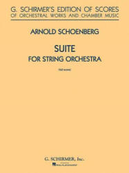 Suite in G for String Orchestra: Full Score - Schoenberg Arnold, Arnold Schonberg, Arnold Schoenberg (ISBN: 9780793551965)