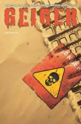 Geiger Volume 5 - Gary Frank, Eamon Winkle, Eduardo Pansica, Norm Rapmund, Brad Anderson, Robert Nugent (ISBN: 9781534335868)