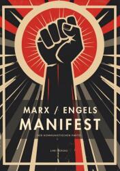 Karl Marx / Friedrich Engels: Das kommunistische Manifest. Vollständige Neuausgabe - Friedrich Engels (ISBN: 9783753800127)
