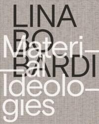 Lina Bo Bardi - Material Ideologies (ISBN: 9780964264168)