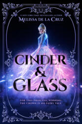 Cinder & Glass - de la Cruz, Melissa (ISBN: 9780593326657)