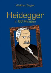Heidegger in 60 Minuten - Walther Ziegler (ISBN: 9783734781698)