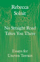 No Straight Road Takes You There (ISBN: 9781803511641)
