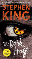 The Dark Half - KING STEPHEN (ISBN: 9781668052723)