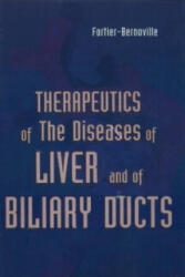 Therapeutics of the Diseases of Liver & of Biliary Ducts - Dr Fortier-Bernoville (ISBN: 9788170212546)