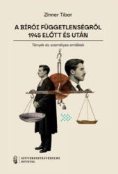 A bírói függetlenségről 1945 előtt és után I (2025)