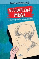Neviditeľná Megi a jej (pred)posledný rok na základke (ISBN: 9788082261380)