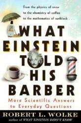 What Einstein Told His Barber - Robert L. Wolke (ISBN: 9780440508793)