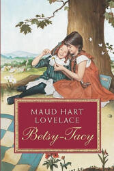 Betsy Tacy - Maud Hart Lovelace, Lois Lenski (ISBN: 9780064400961)