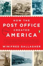 How the Post Office Created America (ISBN: 9780143130062)