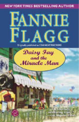 Daisy Fay And The Miracle Man - Fannie Flagg (ISBN: 9780345485601)