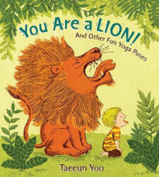 You Are a Lion! - Taeeun Yoo (ISBN: 9780399256028)