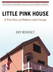 Little Pink House: A True Story of Defiance and Courage (ISBN: 9780446508629)