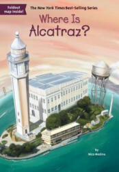 Where Is Alcatraz? - Nico Medina, David Groff (ISBN: 9780448488837)