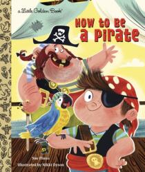 How to be a Pirate (ISBN: 9780449813096)