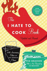 I Hate to Cook Book - Peg Bracken (ISBN: 9780446545921)