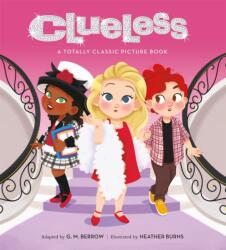 Clueless: A Totally Classic Picture Book (ISBN: 9780762470587)