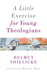A Little Exercise for Young Theologians (ISBN: 9780802874153)