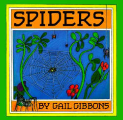 Spiders - Gail Gibbons (ISBN: 9780823410811)