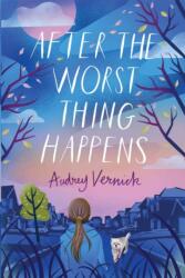 After the Worst Thing Happens (ISBN: 9780823444908)