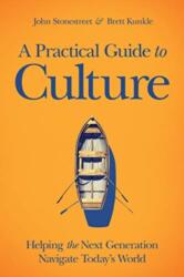 A Practical Guide to Culture (ISBN: 9780830781249)