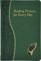 Healing Prayers for Every Day - Catholic Book Publishing Co (ISBN: 9780899421926)
