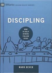 Discipling - Mark Dever (ISBN: 9781433551222)