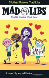Mother Knows Mad Libs (ISBN: 9781524790691)