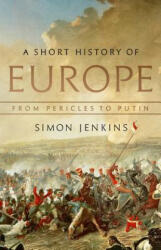 Short History of Europe - Simon Jenkins (ISBN: 9781541788558)