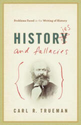 Histories and Fallacies - Carl R. Trueman (ISBN: 9781581349238)