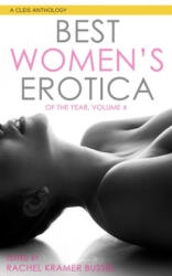 Best Women's Erotica of the Year, Volume 4 - Rachel Kramer Bussel (ISBN: 9781627782487)