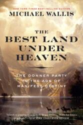 The Best Land Under Heaven (ISBN: 9781631494000)