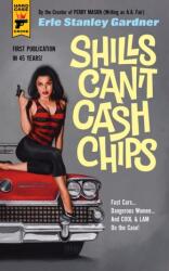 Shills Can't Cash Chips (ISBN: 9781785656361)