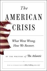 The American Crisis: What Went Wrong. How We Recover (ISBN: 9781982157036)