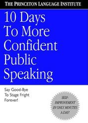 10 Days to More Confident Public Speaking (ISBN: 9780446676687)