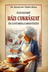 Házi cukrászat és gyümölcsbefőzés (ISBN: 9786156962621)
