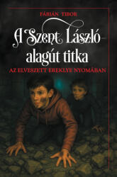 A Szent László alagút titka (ISBN: 9789636740047)