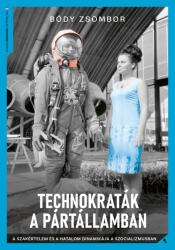 Technokraták a pártállamban (ISBN: 9789636872359)