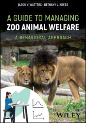 A Guide to Managing Zoo Animal Welfare - Watters, Jason V. (ISBN: 9781118884805)