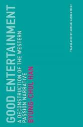 Good Entertainment - Byung-Chul Han, Adrian Nathan West (ISBN: 9780262537506)