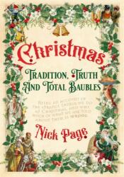 Christmas: Tradition, Truth and Total Baubles (ISBN: 9781529334081)