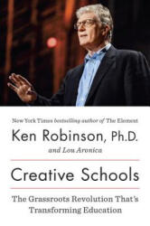 Creative Schools - Ken Robinson, Lou Aronica (ISBN: 9780670016716)