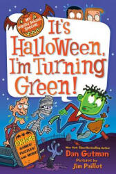 My Weird School Special: It's Halloween, I'm Turning Green! - Dan Gutman (ISBN: 9780062206794)