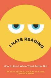 I Hate Reading - Beth Bacon (ISBN: 9780062962522)