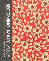Becoming Mary Sully - Philip J. Deloria (ISBN: 9780295745046)