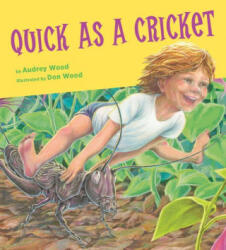 Quick as a Cricket - Audrey Wood, Don Wood (ISBN: 9780358362623)
